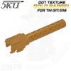 DOT Texture Gold Barrel for TM G17/18C�˷�̴� ��Ʈ ���� ��� �ƿ��� �跲 �Դϴ�.���� ������ �۷�17,�۷�18ȣȯ���� �˷�̴� CNC ����(��� ��...