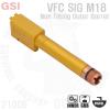 Non Tilting Outer Barrel for VFC SIG M18 / GOLD�� ƿ�� ���� �Դϴ�.������/���� Ʈ���̼� �߱��� ����/�̳ʹٷ� ����Į����Ʈ ��� �ҿ��� �ƴ�Ÿ...